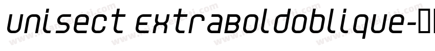 Unisect ExtraBoldOblique字体转换